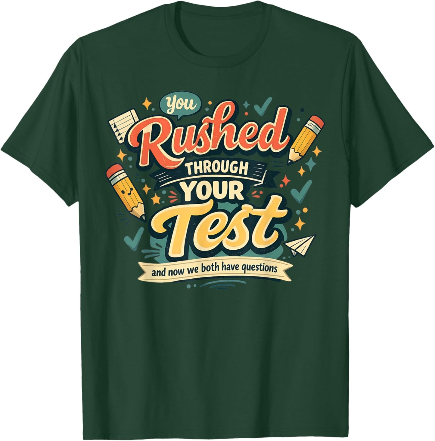 Test Day Teacher T-Shirt - T-Shirt | Forest