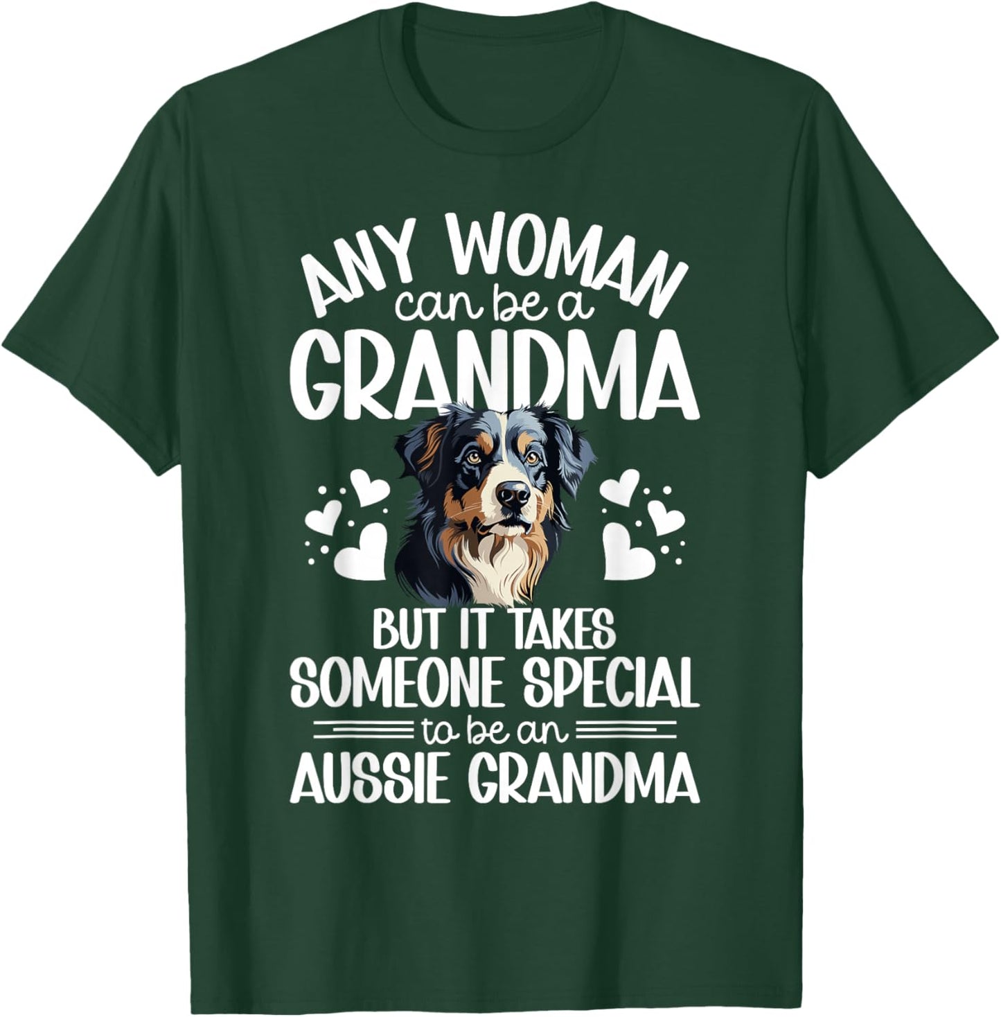 to Be an Aussie Grandma of an Australian Shepherd Grandma T-Shirt - T-Shirt | Forest