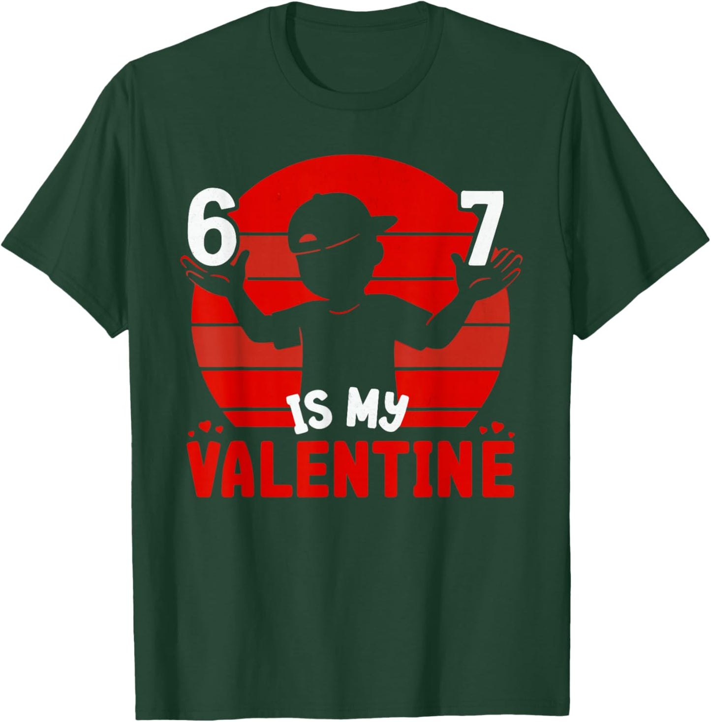 67 Valentine's Day for Boys Kids 6 7 Meme Six Seven Heart T-Shirt - T-Shirt | Forest