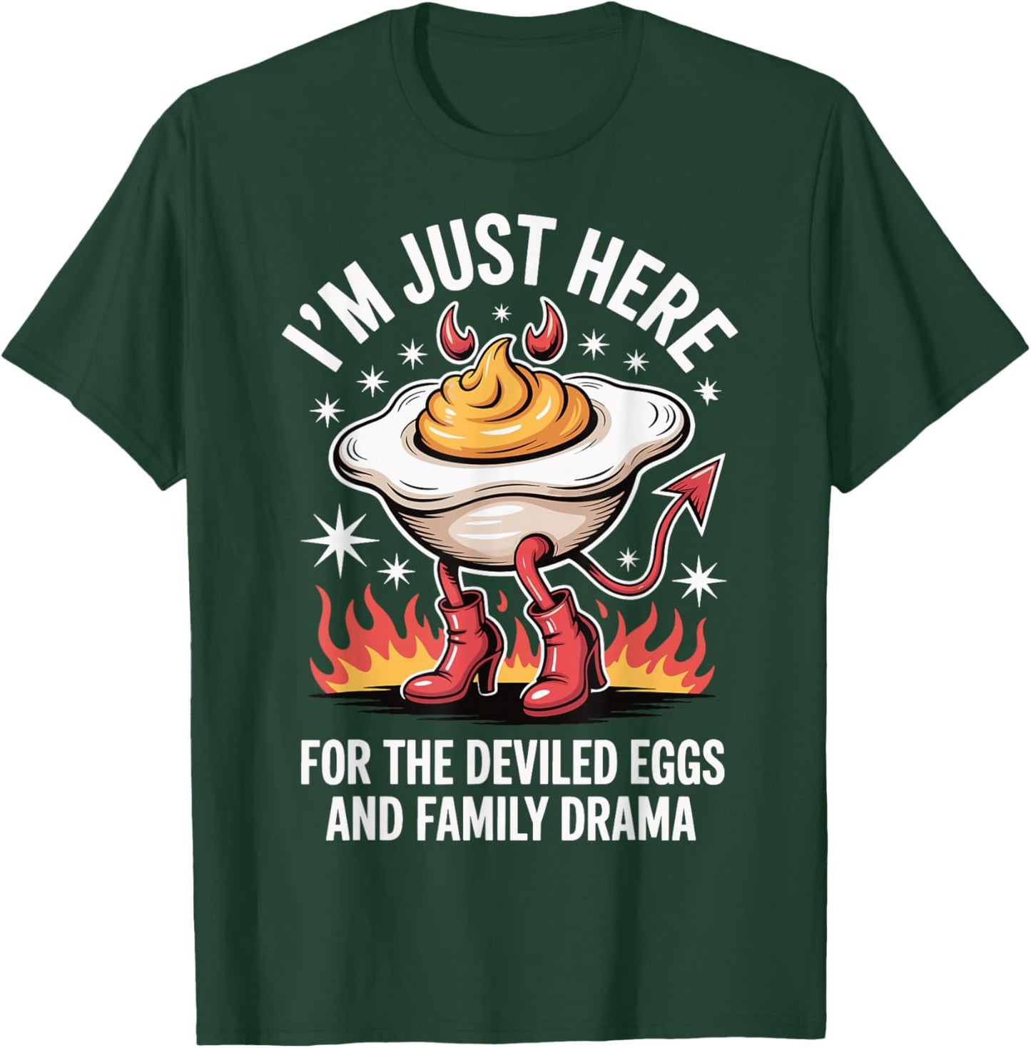 I'm Just Here for The Deviled Eggs and Family Drama T-Shirt - T-Shirt | Forest