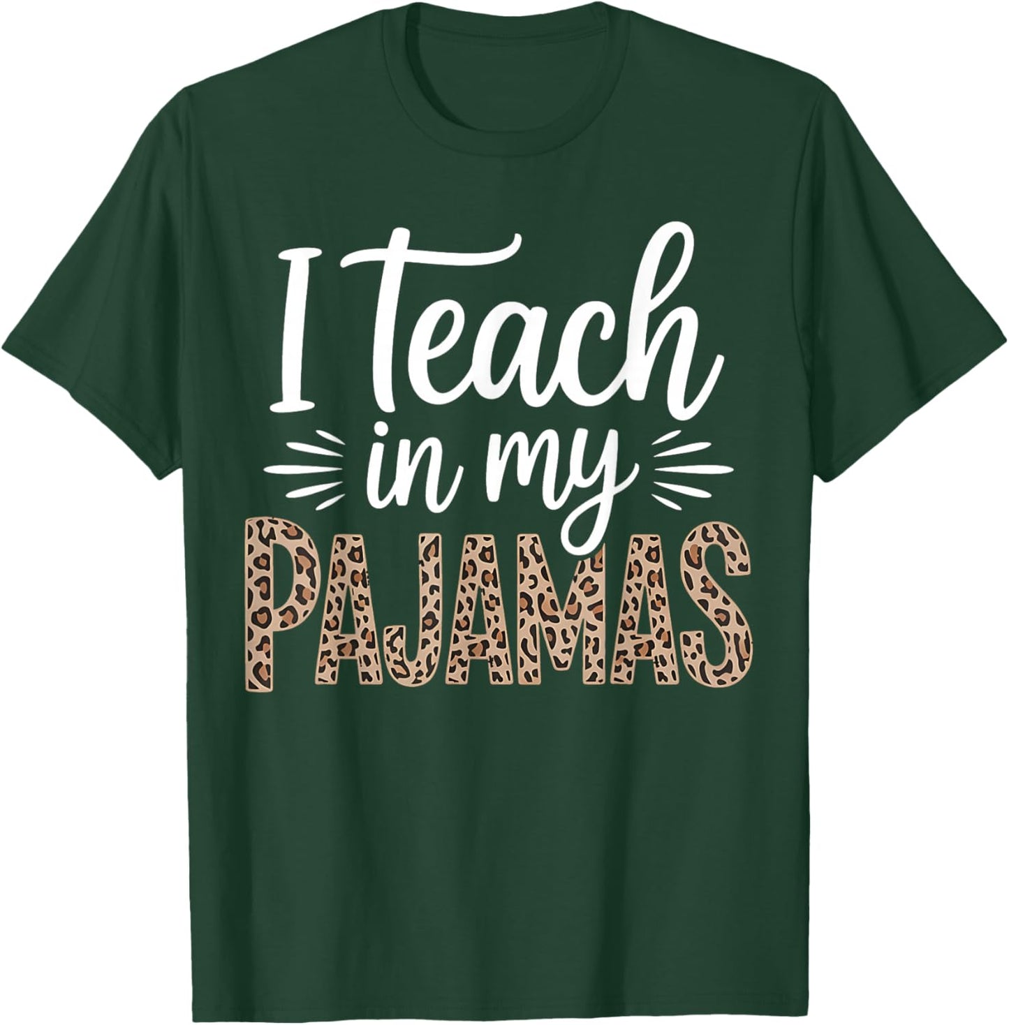 Funny Homeschool Teacher Leopard Pajama Mom Design T-Shirt - T-Shirt | Forest