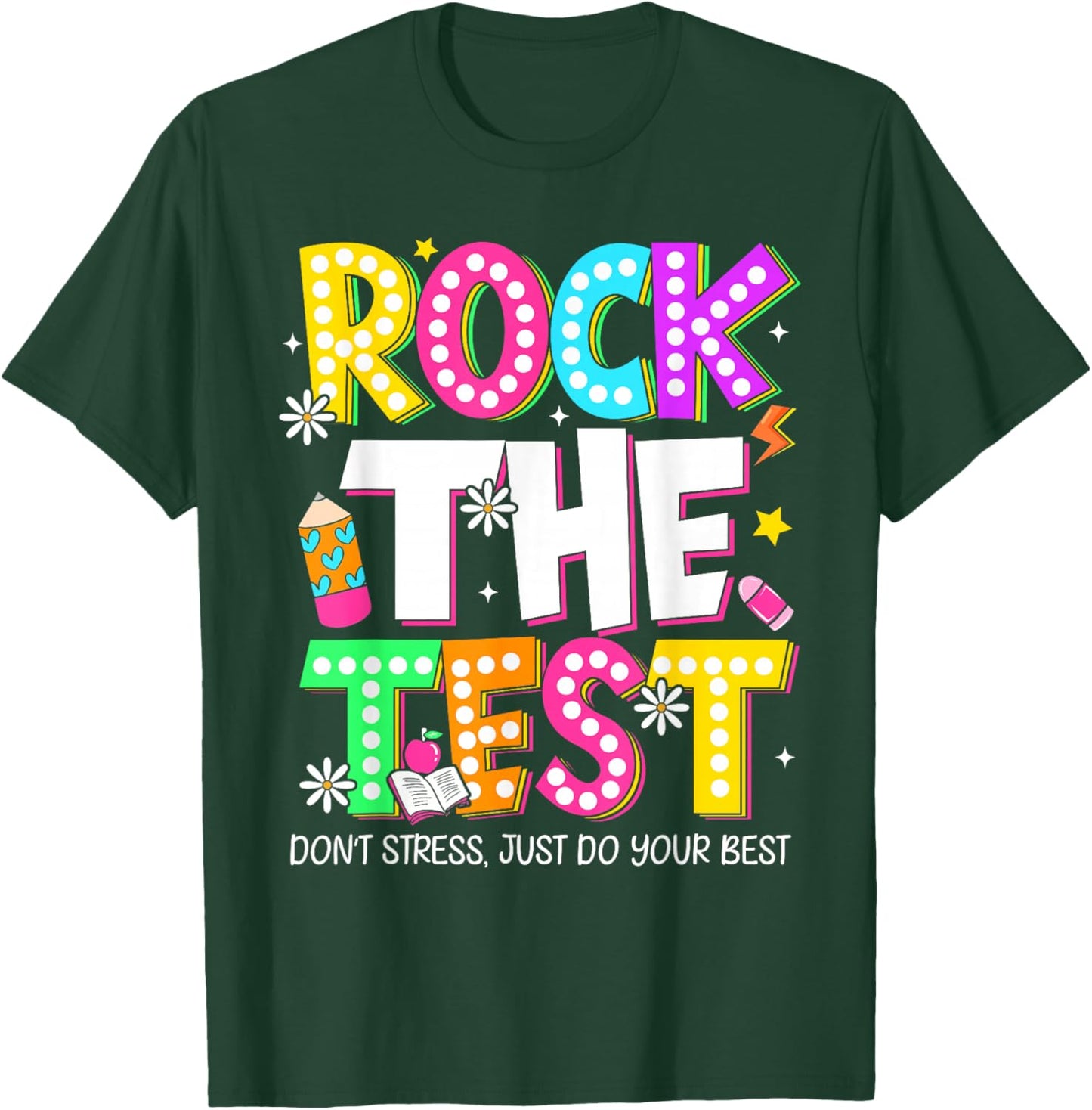 Rock The Test Don’t Stress Just Do Your Best Testing Day T-Shirt - T-Shirt | Forest