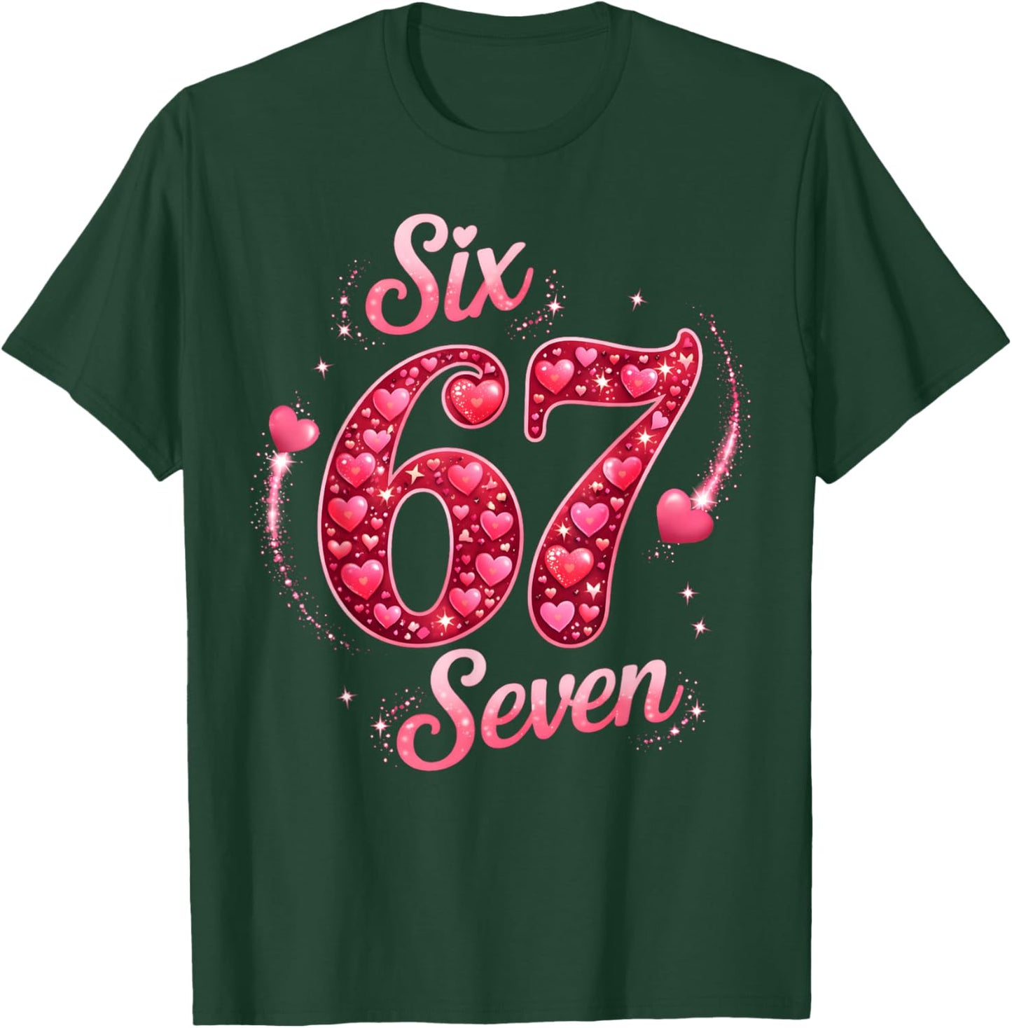 Valentine Six Seven 6 7 Meme Heart Men Women Kid T-Shirt - T-Shirt | Forest