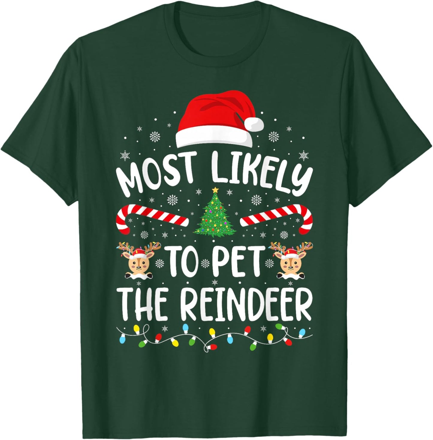 Most Likely to Pet The Reindeer Family Matching Xmas Tree T-Shirt - T-Shirt | Forest