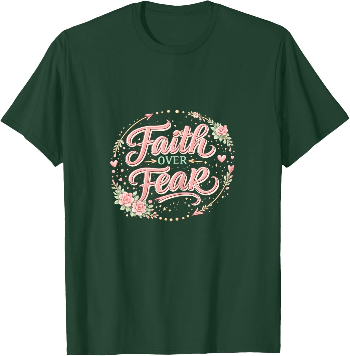 Faith Over Fear Religious Christian T-Shirt - T-Shirt | Forest