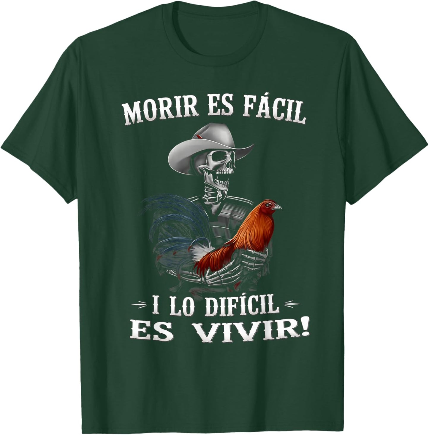 Morir ES Facil O Lo Difícil ES Vivir Skull Cowboy T-Shirt - T-Shirt | Forest