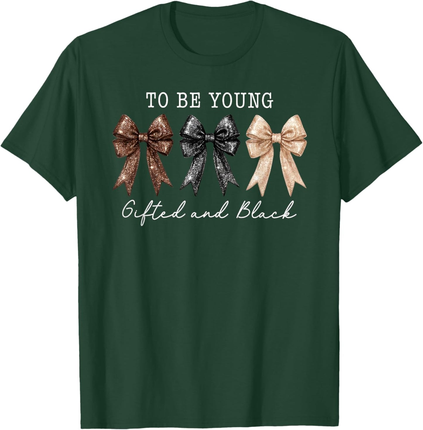 to Be Young Gifted & Black Coquette Bow Black History Month T-Shirt - T-Shirt | Forest