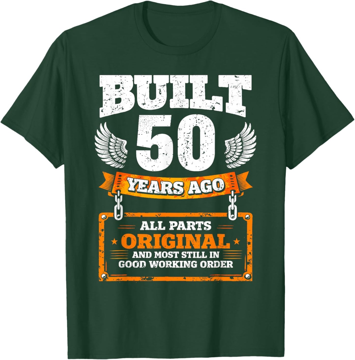 50th Birthday Gift Funny Birthday Saying Built 50 Years Ago T-Shirt - T-Shirt | Forest