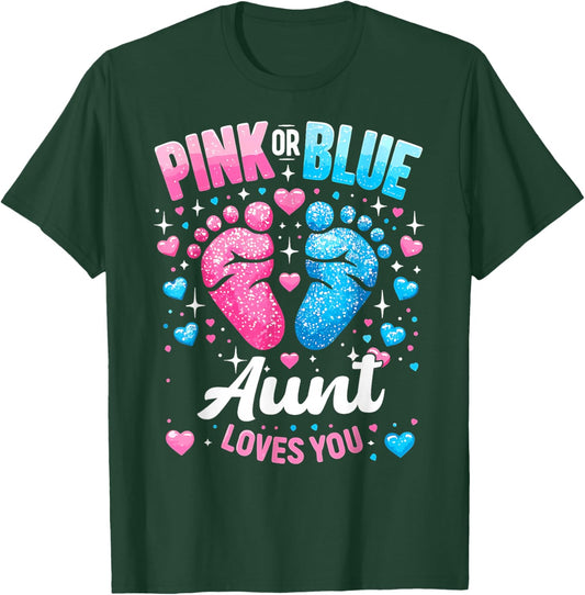 Pink Or Blue Aunt Loves You Gender Reveal Baby Shower T-Shirt - T-Shirt | Forest