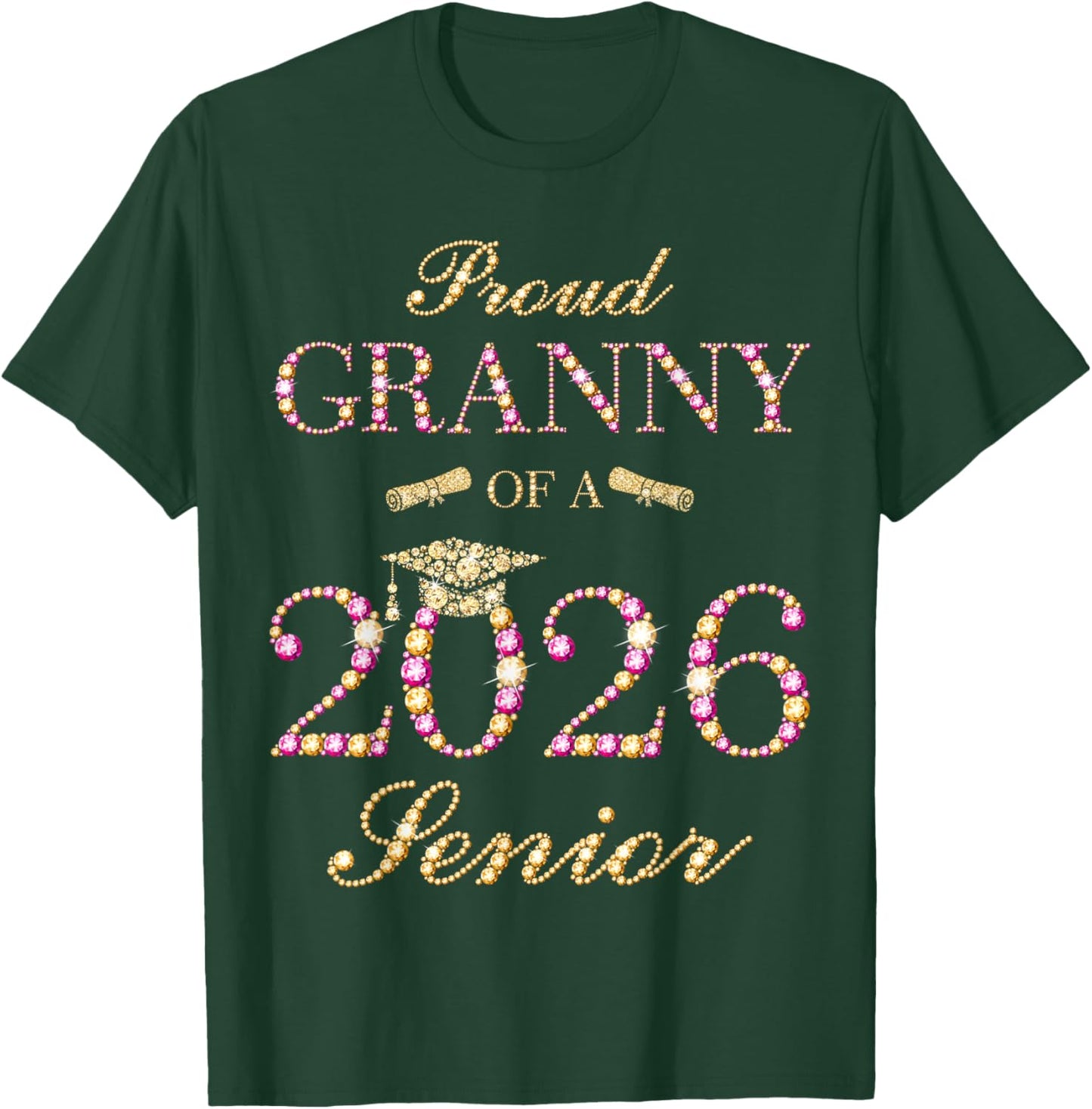 Proud Granny of A 2026 Senior Graduate Graduation T-Shirt - T-Shirt | Forest
