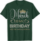 March is My Birthday Yes The Whole Month Bday Party T-Shirt - T-Shirt | Forest