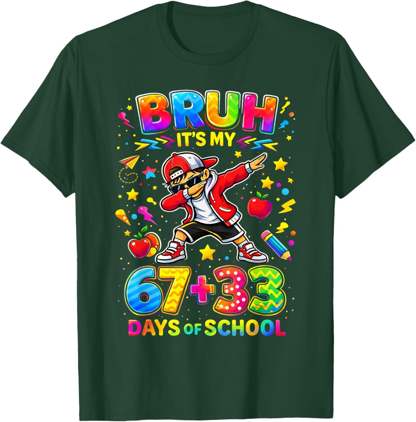 Bruh Its My 67 33 Days of School Funny Boys Kids 100th Day T-Shirt - T-Shirt | Forest