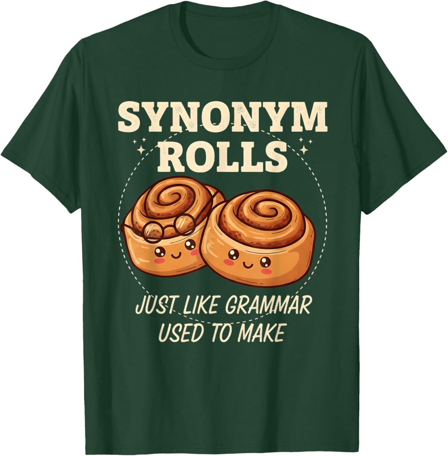 Synonym Rolls Just Like Grammar Used to Make Pun Graphic T-Shirt - T-Shirt | Forest