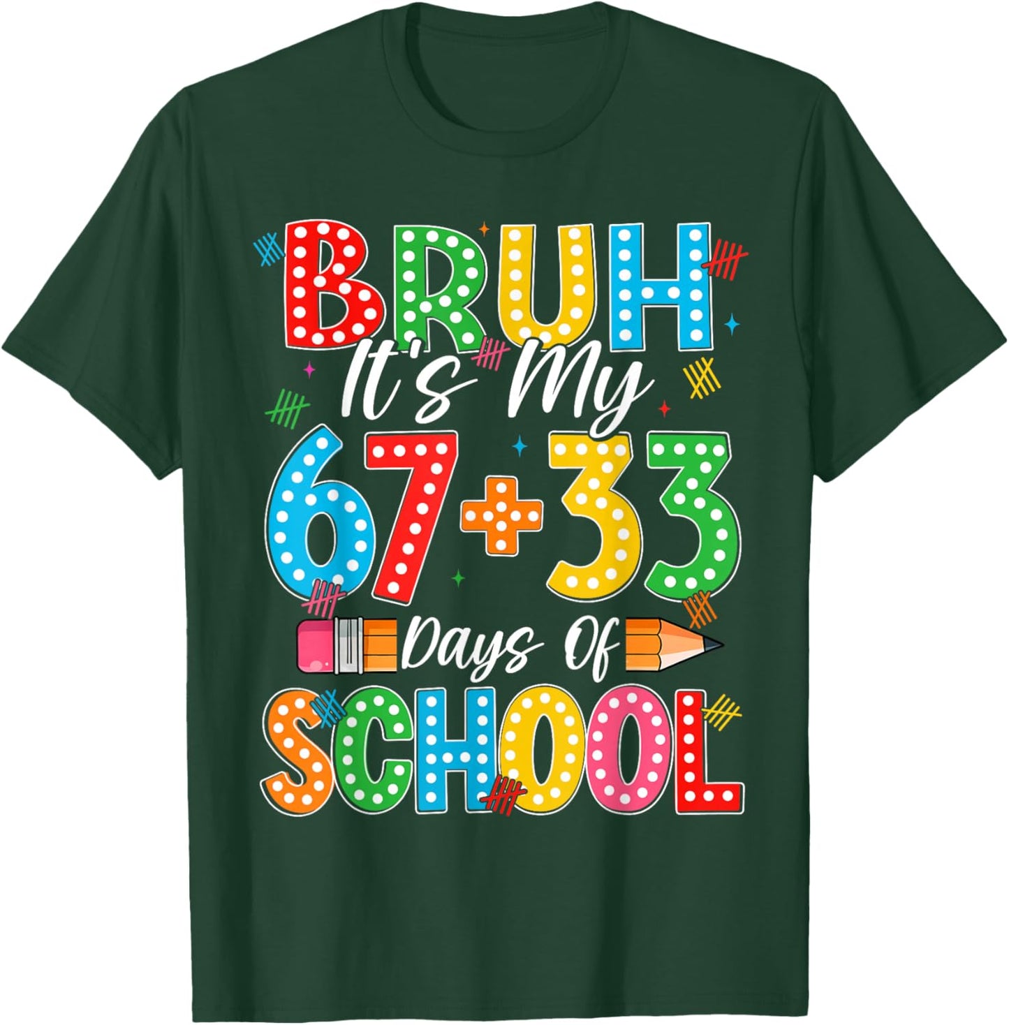 Bruh Its My 67 33 Days of School Shirts Boys Kids 100th Day T-Shirt - T-Shirt | Forest