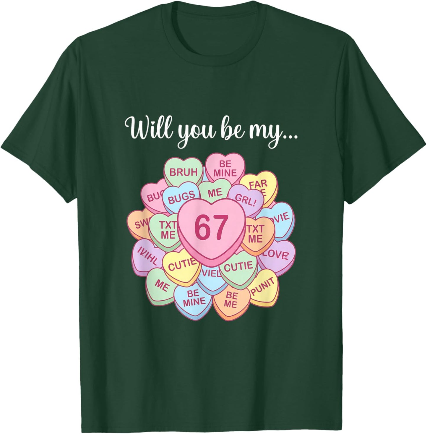 Will You Be My 6 7 Six Seven Meme Valentine T-Shirt - T-Shirt | Forest
