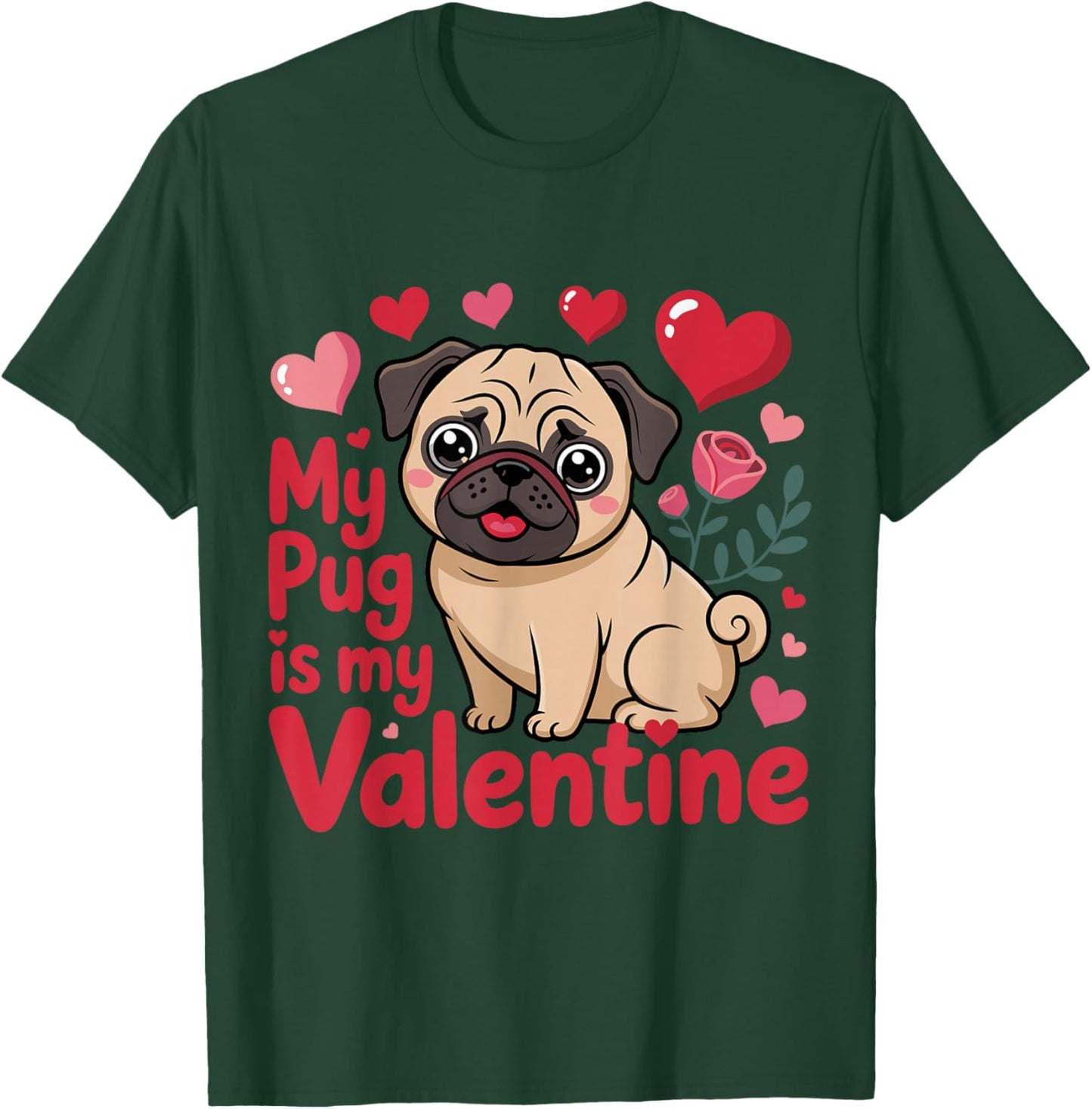 Funny My Pug Dog is My Valentine Hearts Valentines Day T-Shirt - T-Shirt | Forest