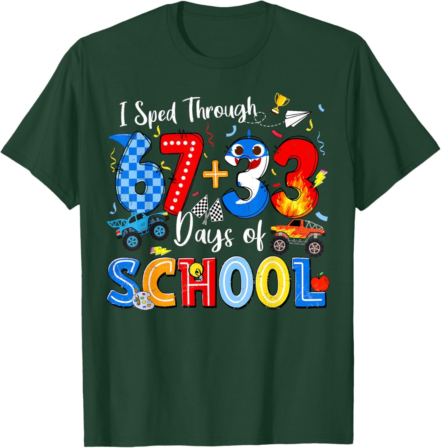 I Sped Through 67 33 Days of School Funny Boys Kid 100th Day T-Shirt - T-Shirt | Forest