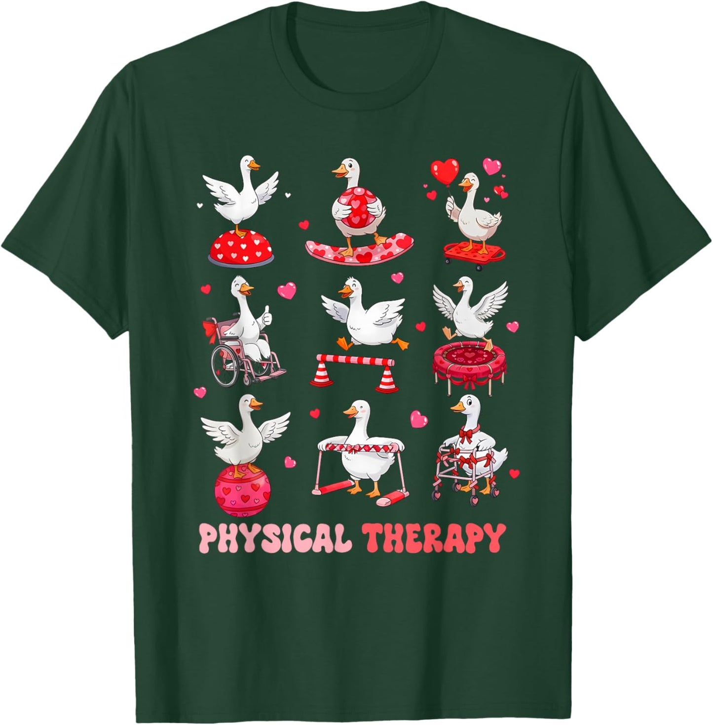 Valentines Physical Therapy Physical Therapist Silly Goose T-Shirt - T-Shirt | Forest