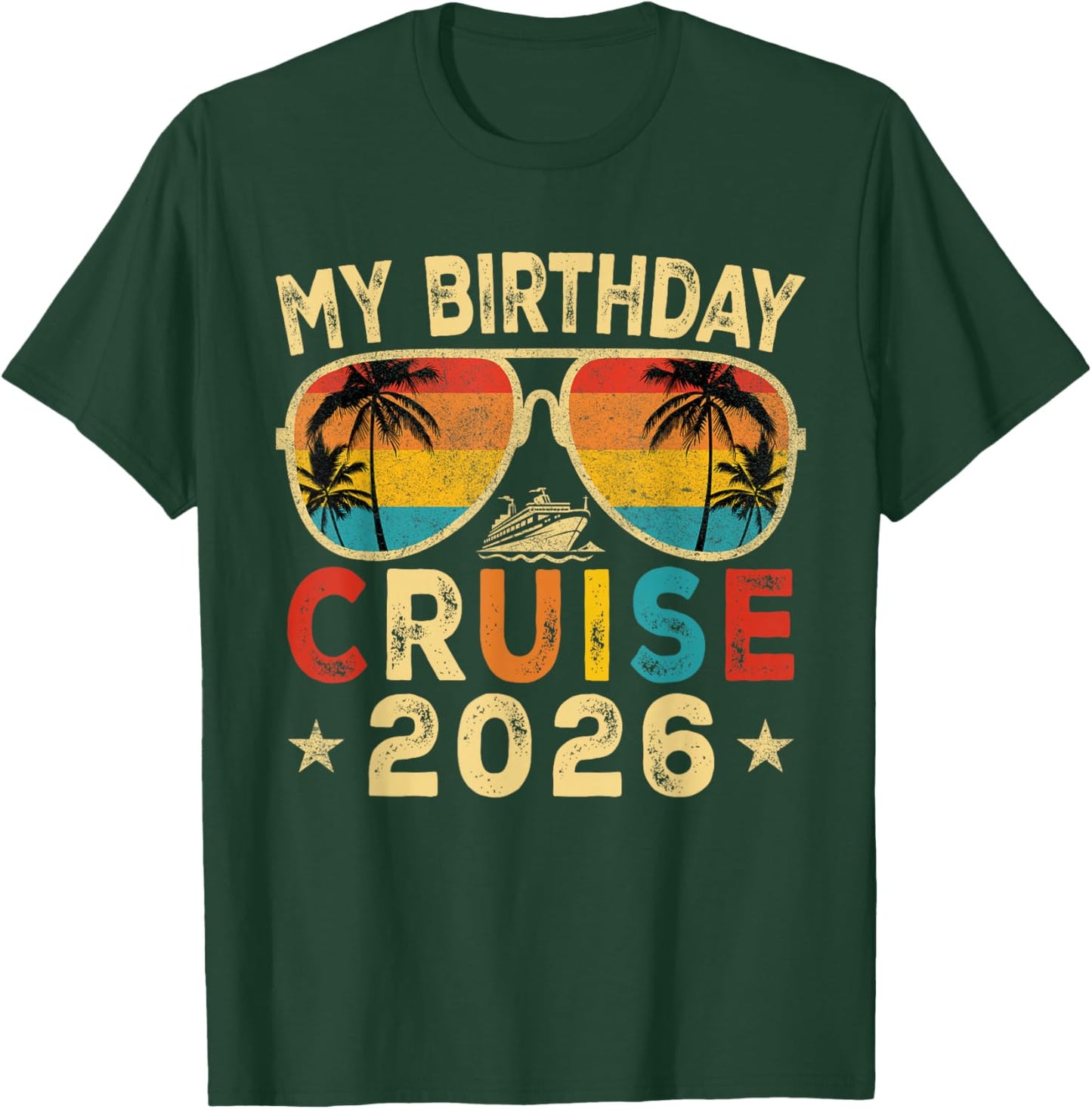 My Birthday Cruise 2026 Party Cruise Birthday Vacation Trip T-Shirt - T-Shirt | Forest