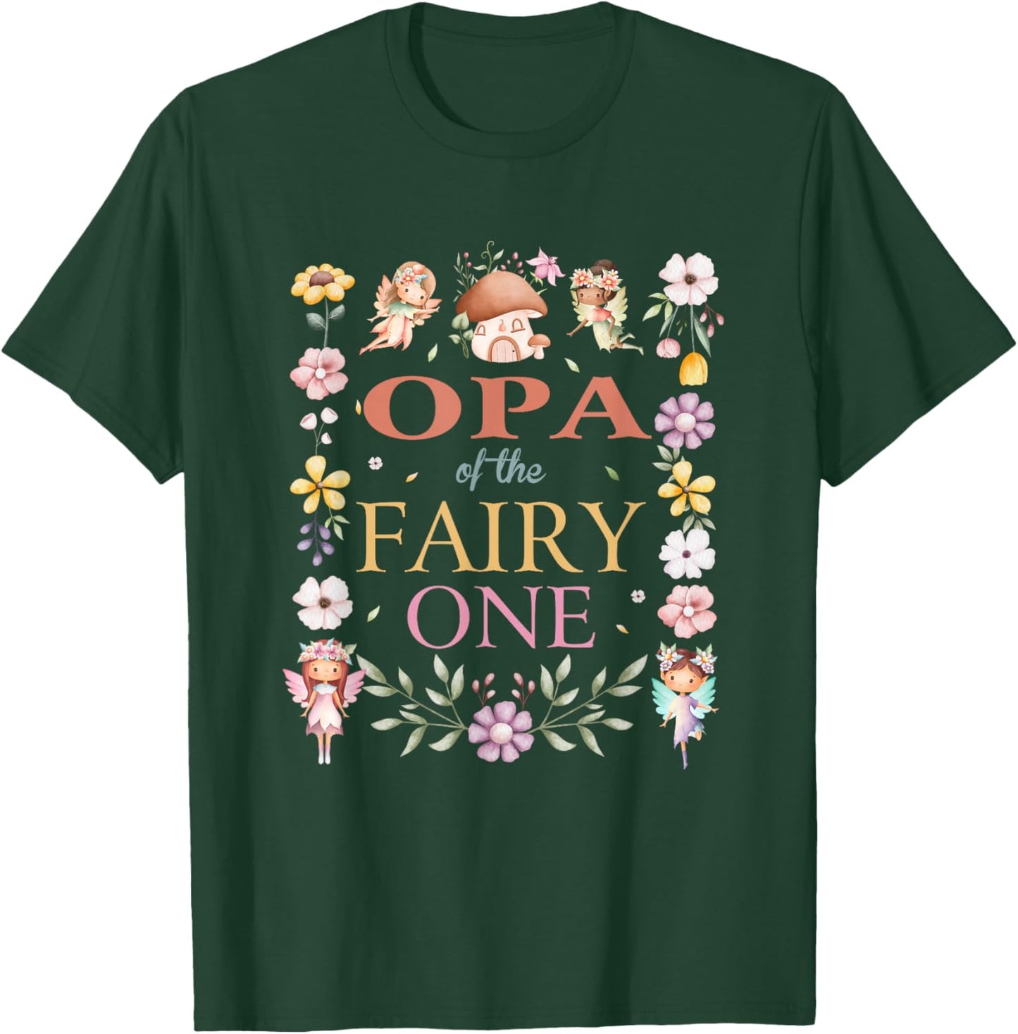 Opa of The Fairy One 1St Birthday Girl Family Matching T-Shirt - T-Shirt | Forest