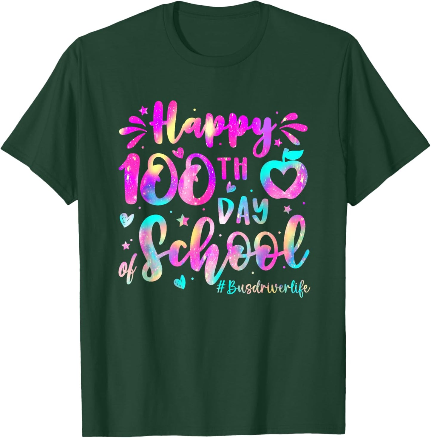 Happy 100th Days of School Apple Bus Driver Life T-Shirt - T-Shirt | Forest