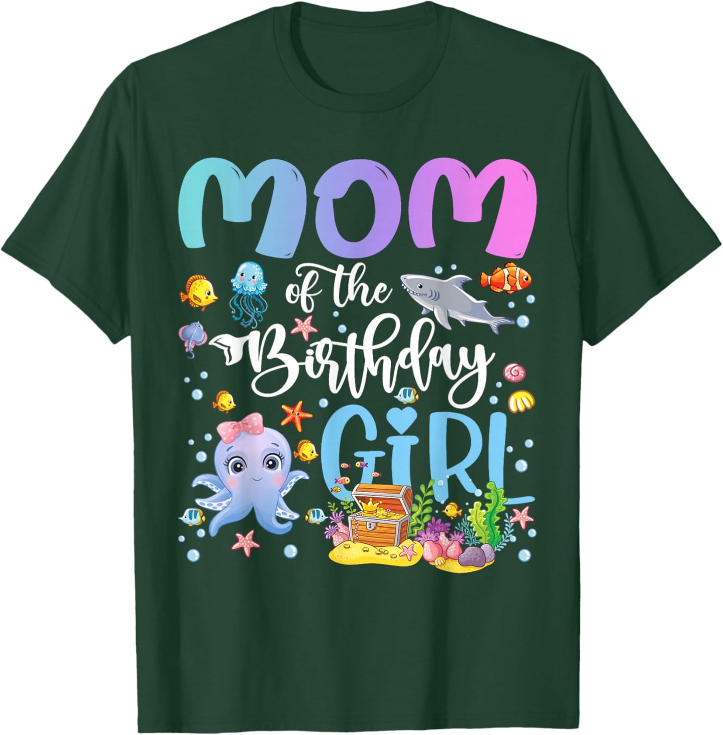 Mom of The Birthday Girl Sea Fish Ocean Aquarium T-Shirt - T-Shirt | Forest