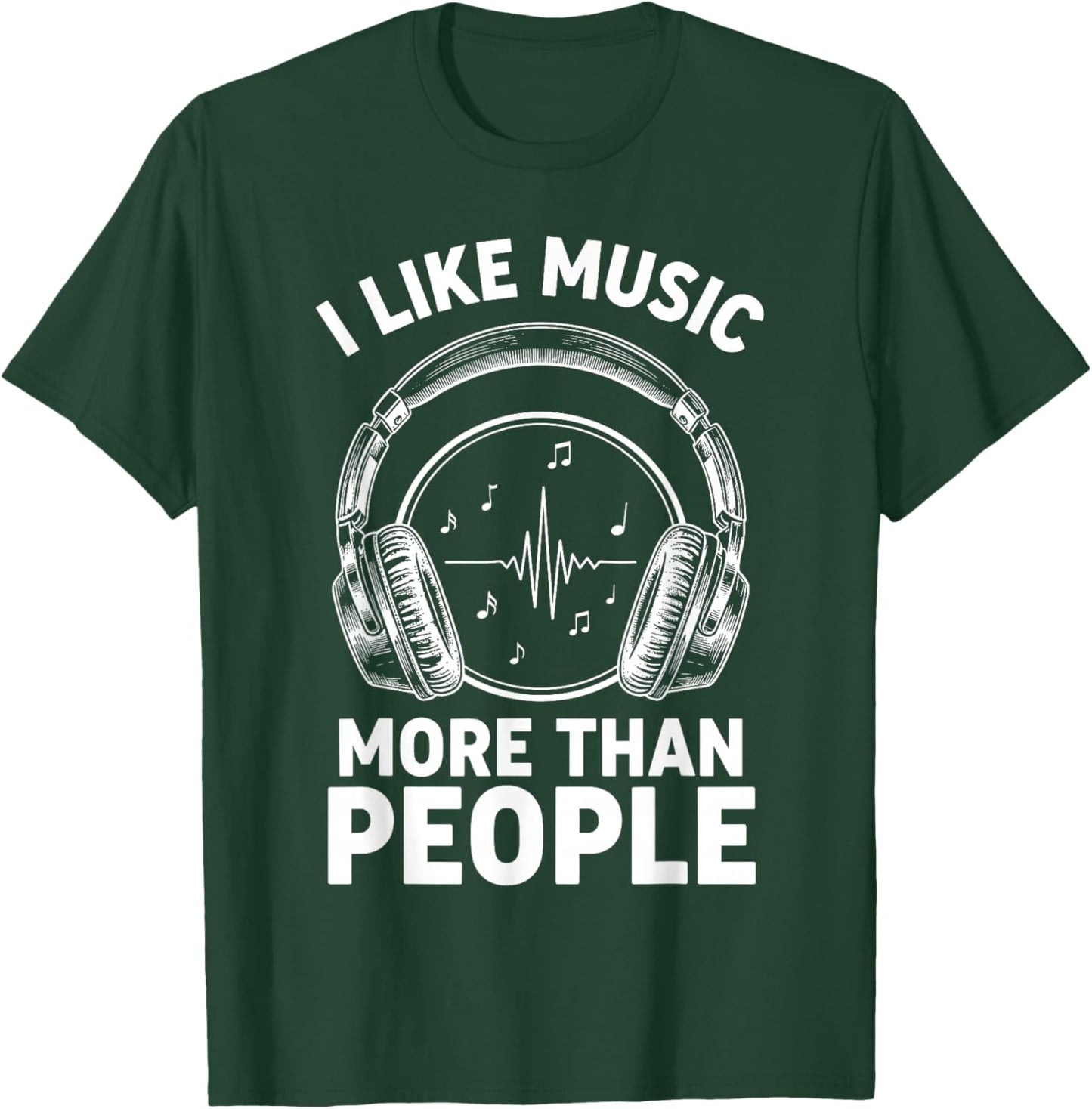 Headphone Musicians Shirt Men, I Like Music More Than People T-Shirt - T-Shirt | Forest