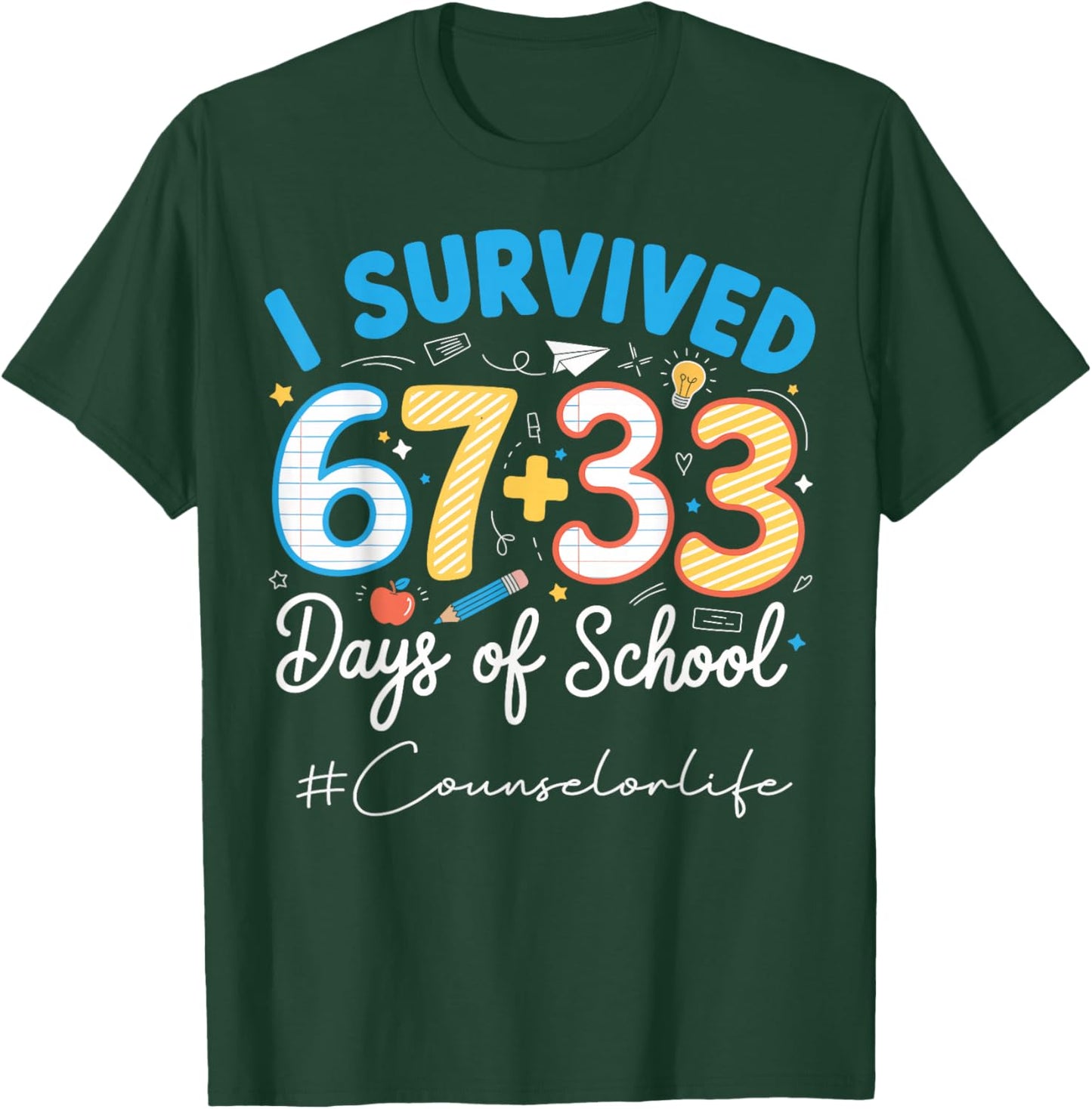 Counselor I Survived 100 Days of School 67+33 Six Seven T-Shirt - T-Shirt | Forest
