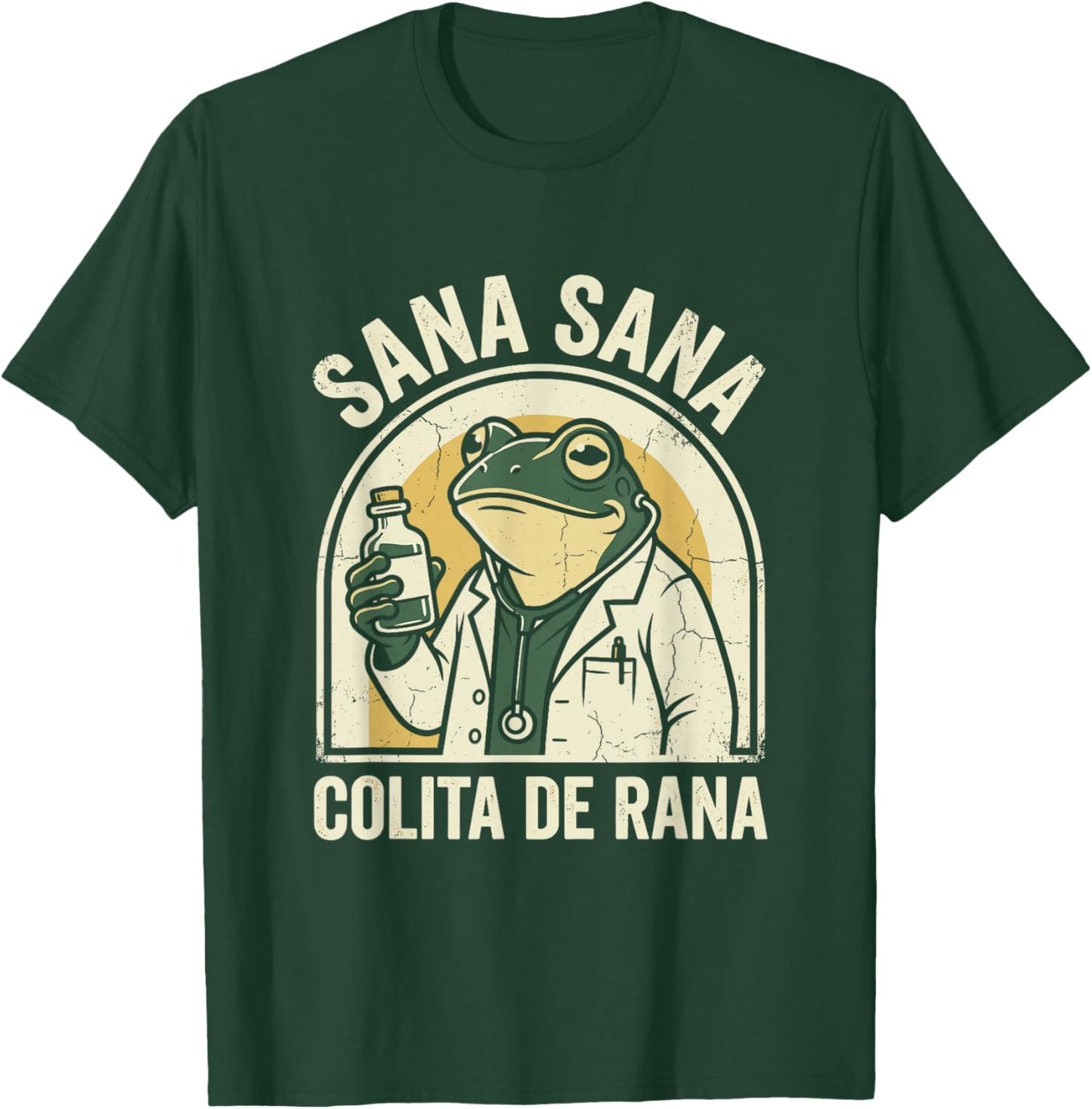 Sana Sana Colita De Rana Funny Frog Doctor T-Shirt - T-Shirt | Forest
