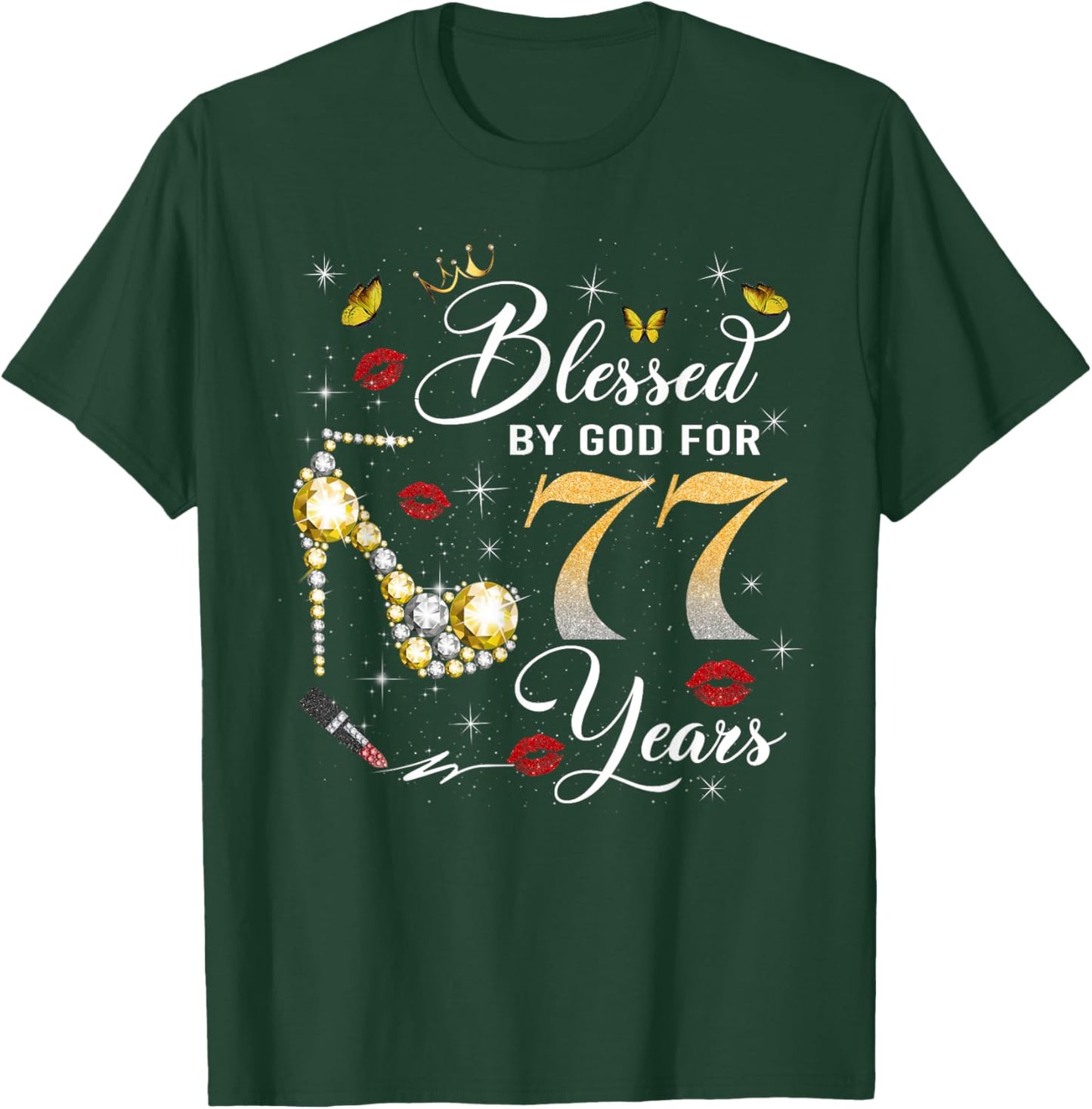 Blessed by God for 77 Years Old Women 77th Birthday Queen T-Shirt - T-Shirt | Forest