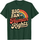 Big Fan of Human Rights Liberal Protest Rainbow Women Men T-Shirt - T-Shirt | Forest