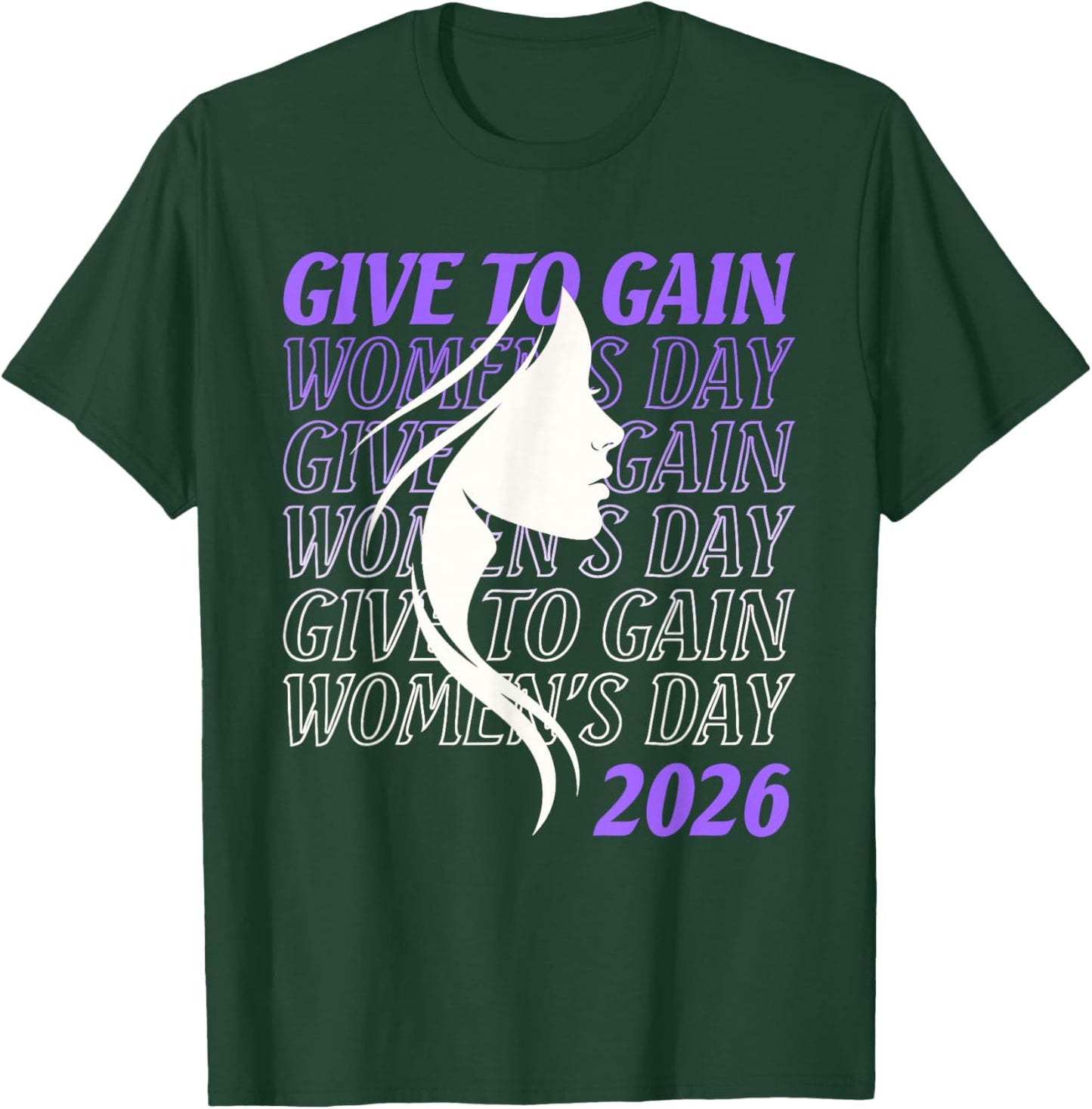 International Women's Day 2026 Give to Gain 8 March IWD T-Shirt - T-Shirt | Forest