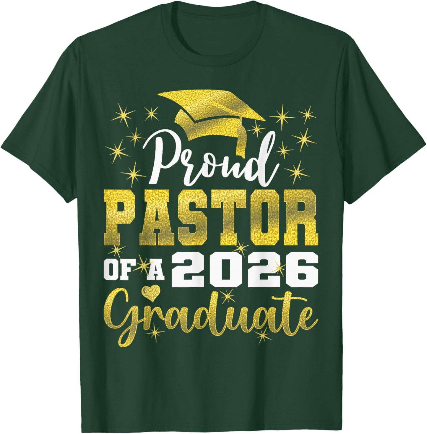 Super Proud Pastor of 2026 Graduate Senior Graduation Family T-Shirt - T-Shirt | Forest