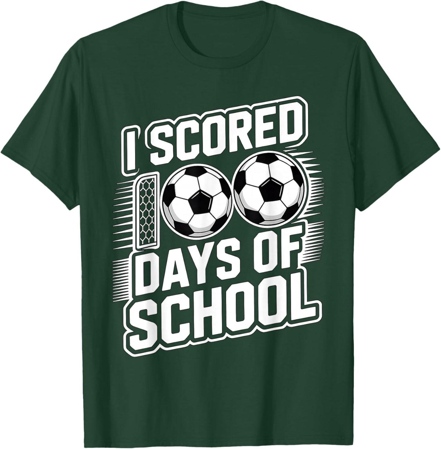 I Scored 100 Days of School Soccer T-Shirt - T-Shirt | Forest