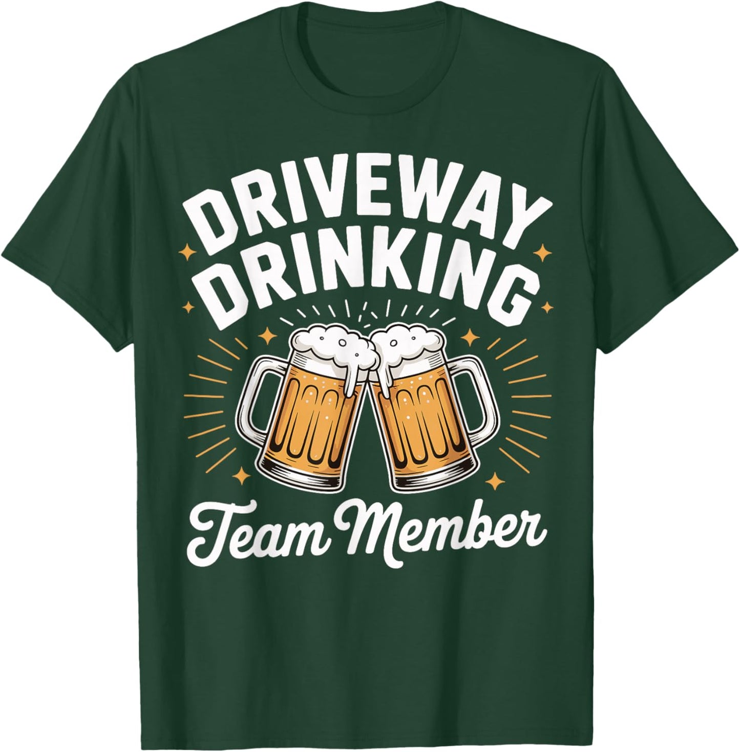 Driveway Drinking Team Member T-Shirt - T-Shirt | Forest
