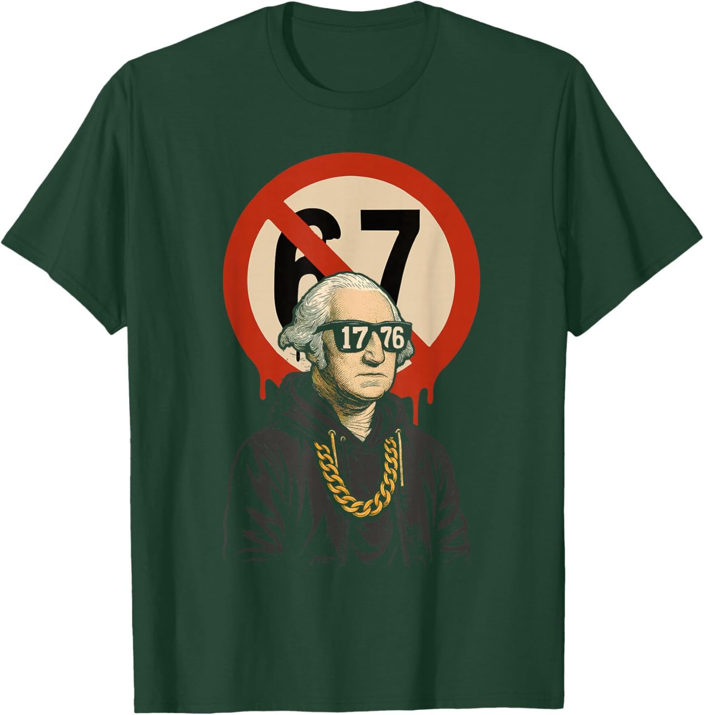 1776 Over 67 Funny Meme George Washington Drip T-Shirt - T-Shirt | Forest