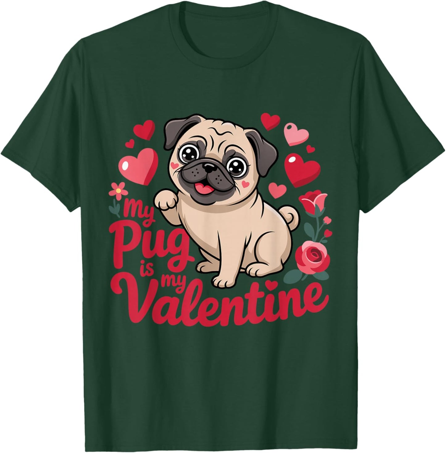 Funny My Pug Dog is My Valentine Hearts Valentines Day T-Shirt - T-Shirt | Forest