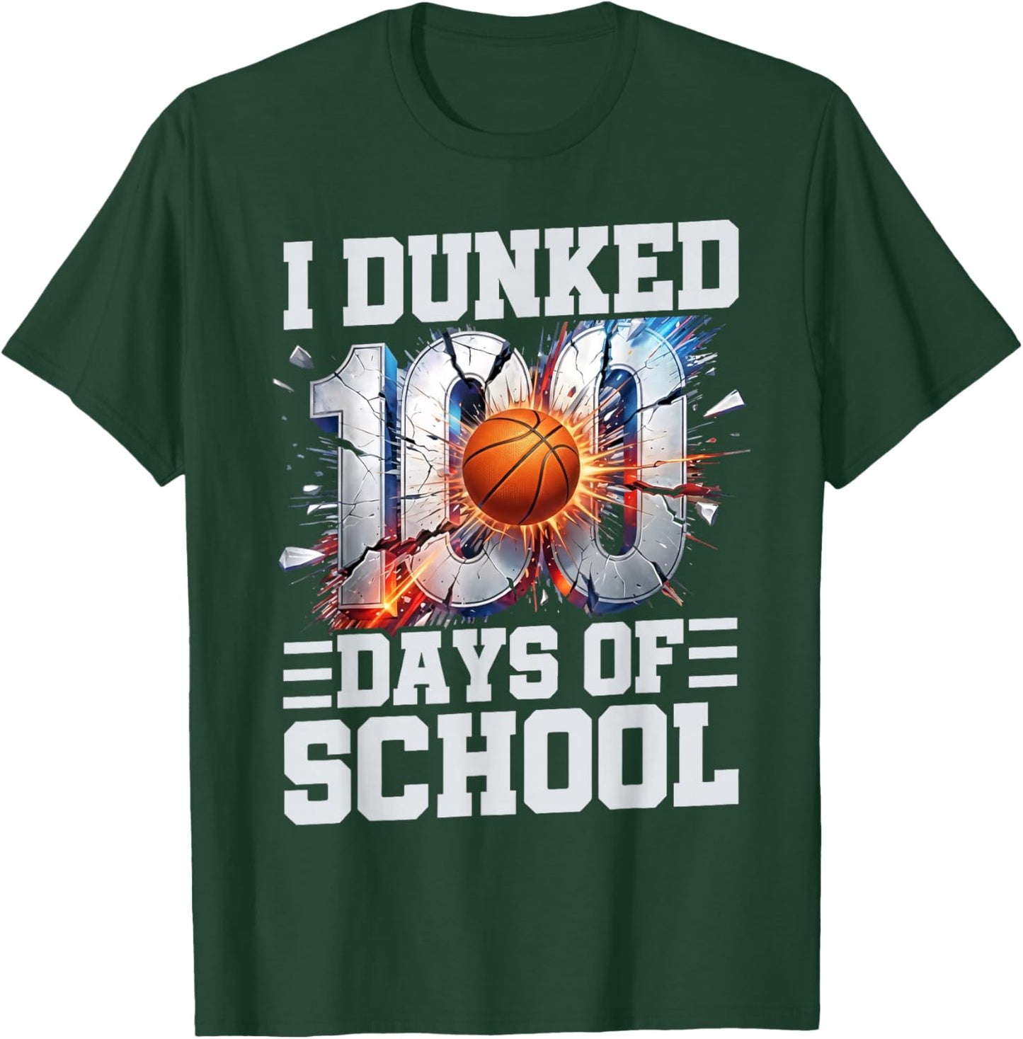 I Dunked 100 Days of School Basketball 100th Day of School T-Shirt - T-Shirt | Forest