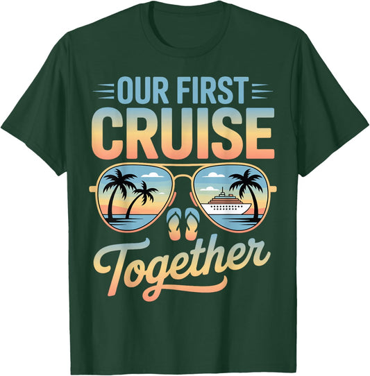 Our First Cruise Together Matching Couple Travel Beach Trip T-Shirt - T-Shirt | Forest