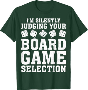 I'm Silently Judging Your Board Game Selection T-Shirt - T-Shirt | Forest