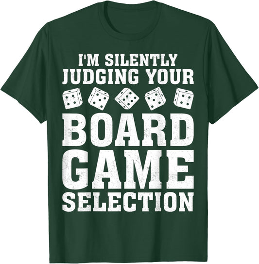 I'm Silently Judging Your Board Game Selection T-Shirt - T-Shirt | Forest