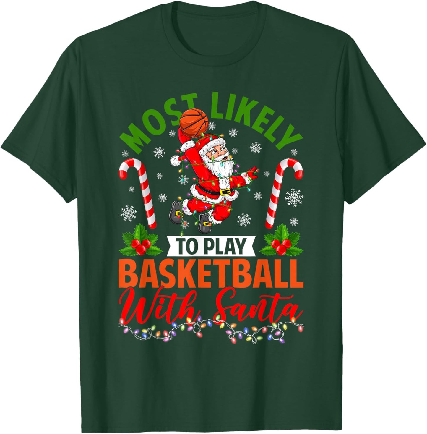 Most Likely to Play Basketball with Santa Christmas Pajamas T-Shirt - T-Shirt | Forest