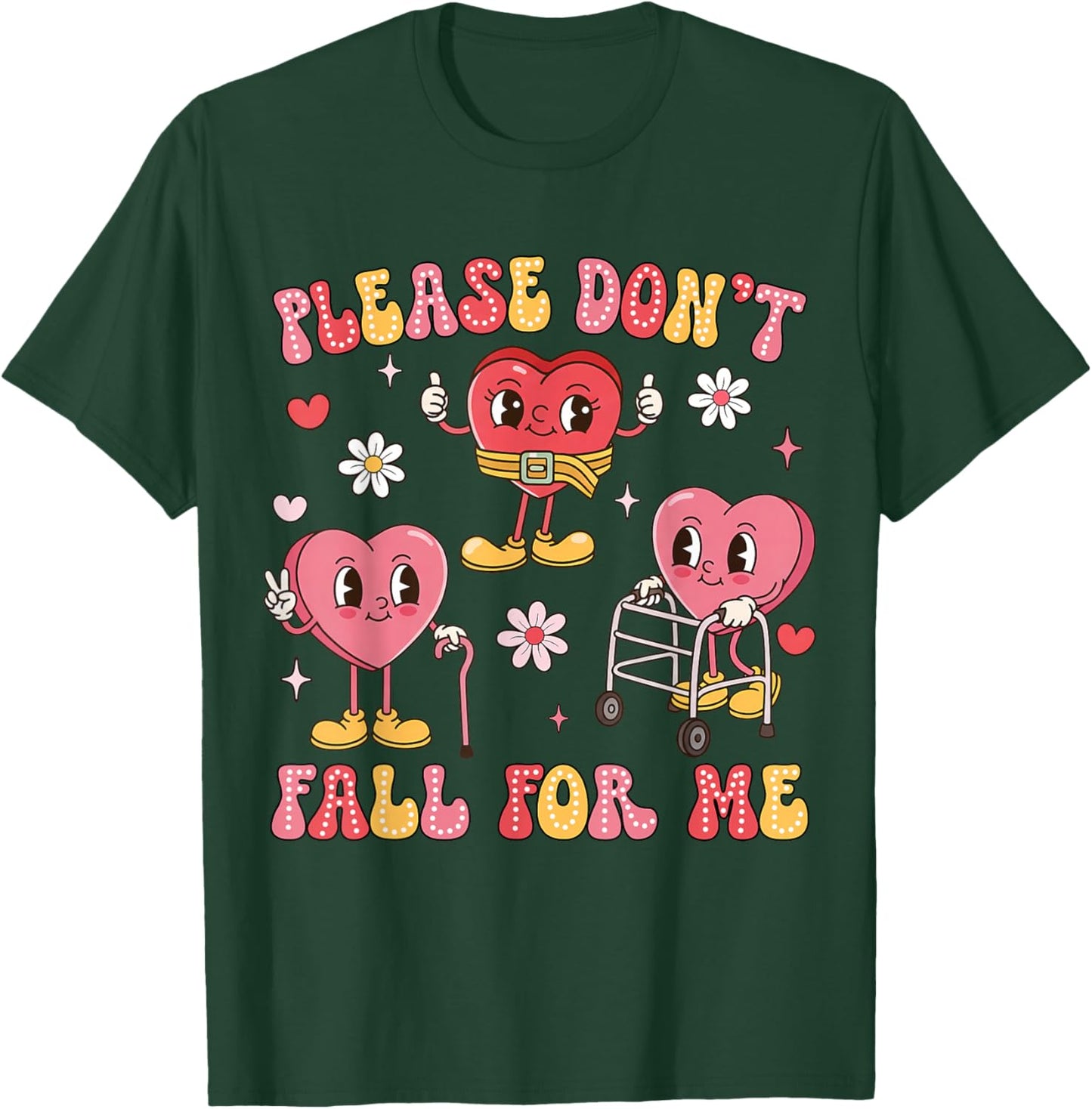 Don't Fall for Me Physical Therapy Valentine's Day Therapist T-Shirt - T-Shirt | Forest