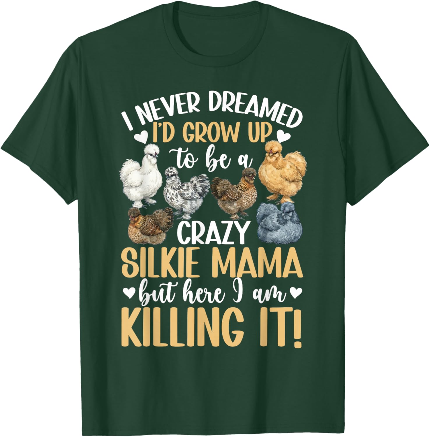 Crazy Silkie Mama Silkie Chicken Lover Silkie Owner T-Shirt - T-Shirt | Forest