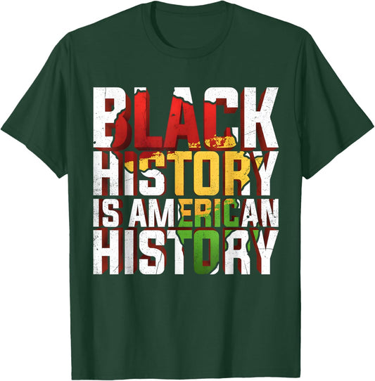 Black History is American History Melanin Black Pride Gifts T-Shirt - T-Shirt | Forest