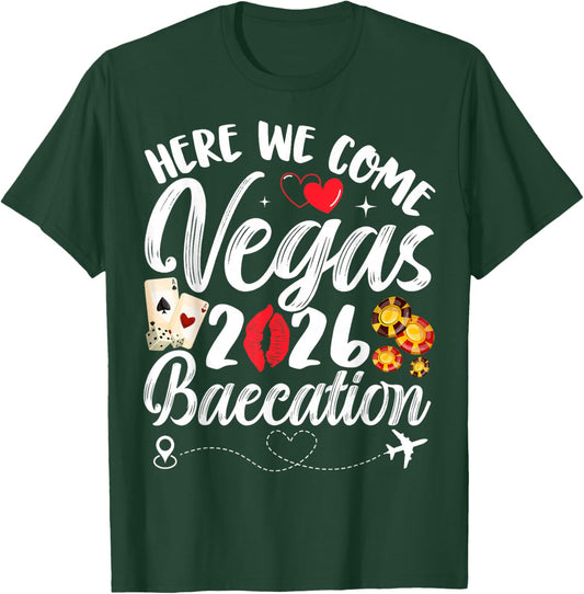 Here We Come Vegas Baecation 2026 Couples Honeymoon Vibes T-Shirt - T-Shirt | Forest