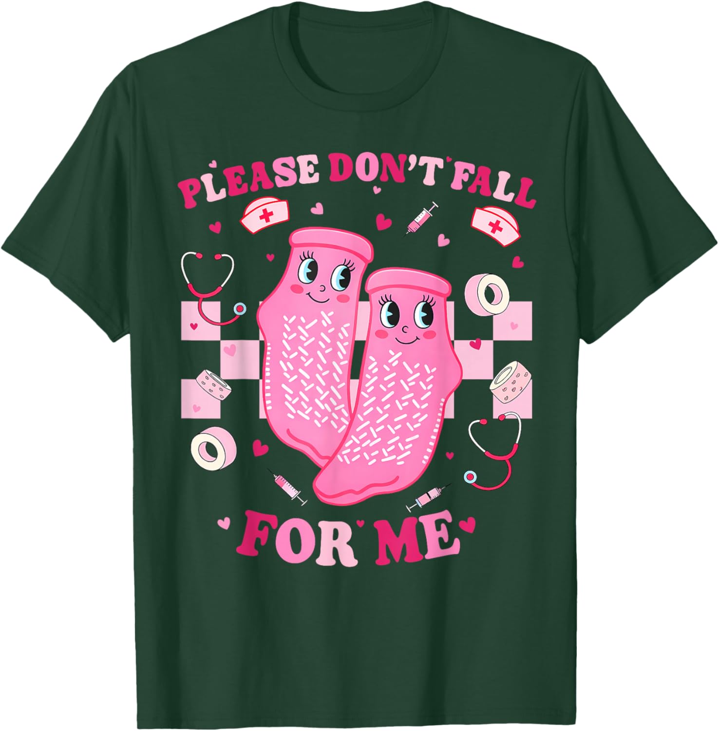 Please Don't Fall for Me Non Slip Valentine Nurse Pink Socks T-Shirt - T-Shirt | Forest