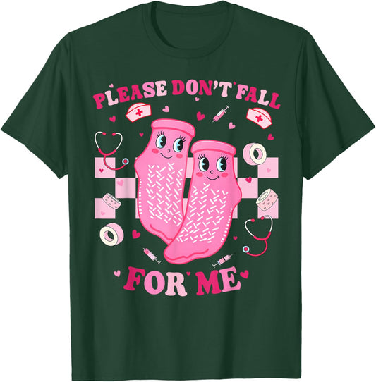 Please Don't Fall for Me Non Slip Valentine Nurse Pink Socks T-Shirt - T-Shirt | Forest