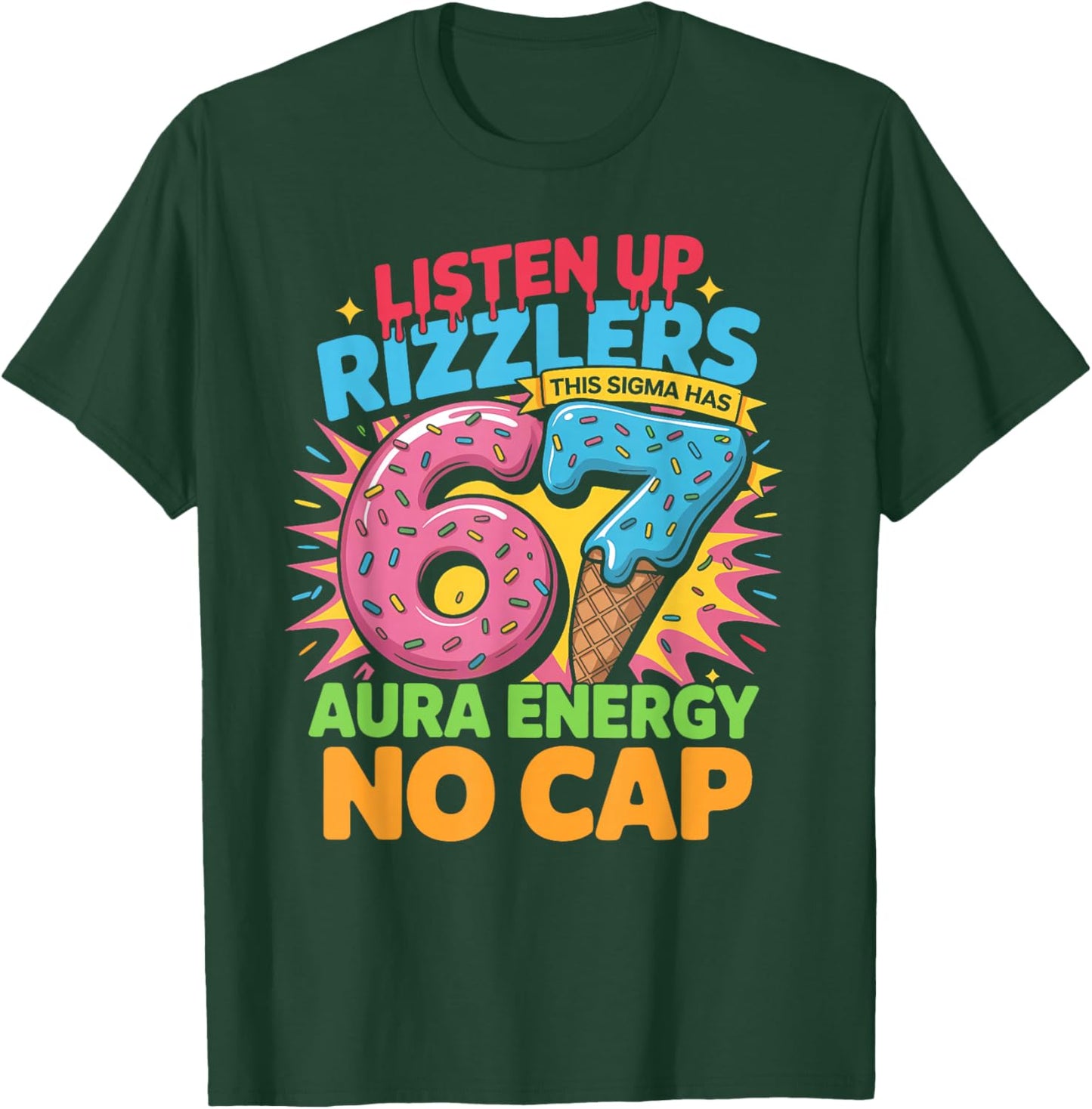 Listen Up Rizzlers This Sigma Has 67 Aura Energy No Cap T-Shirt - T-Shirt | Forest