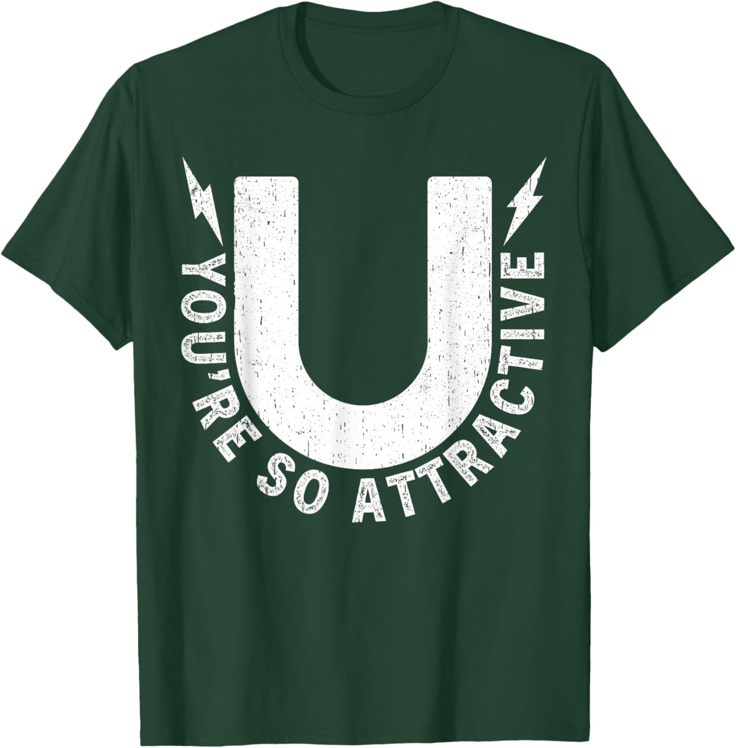 Youre So Attractive Magnet Physics Nerd Humor T-Shirt - T-Shirt | Forest